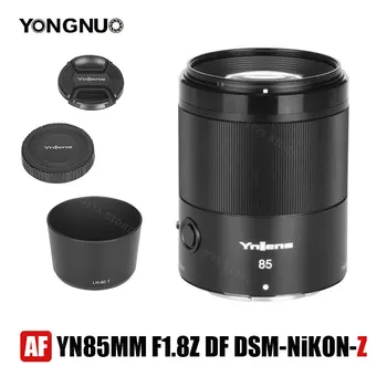YONGNUO 85mm F1.8 AF Objektiiv täiskaadri Auto fookusega Objektiiv Nikon Z6 Z7 ZFC Z50 Z5 Z6II Z7II Kaamerad YN85MM F1.8Z DF DSM Objektiiv